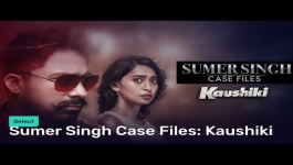 Sumer Singh Case Files aka Kaushi ki - Season 01 Full